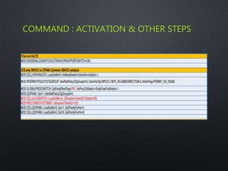 COMMAND : ACTIVATION & OTHER STEPS
 