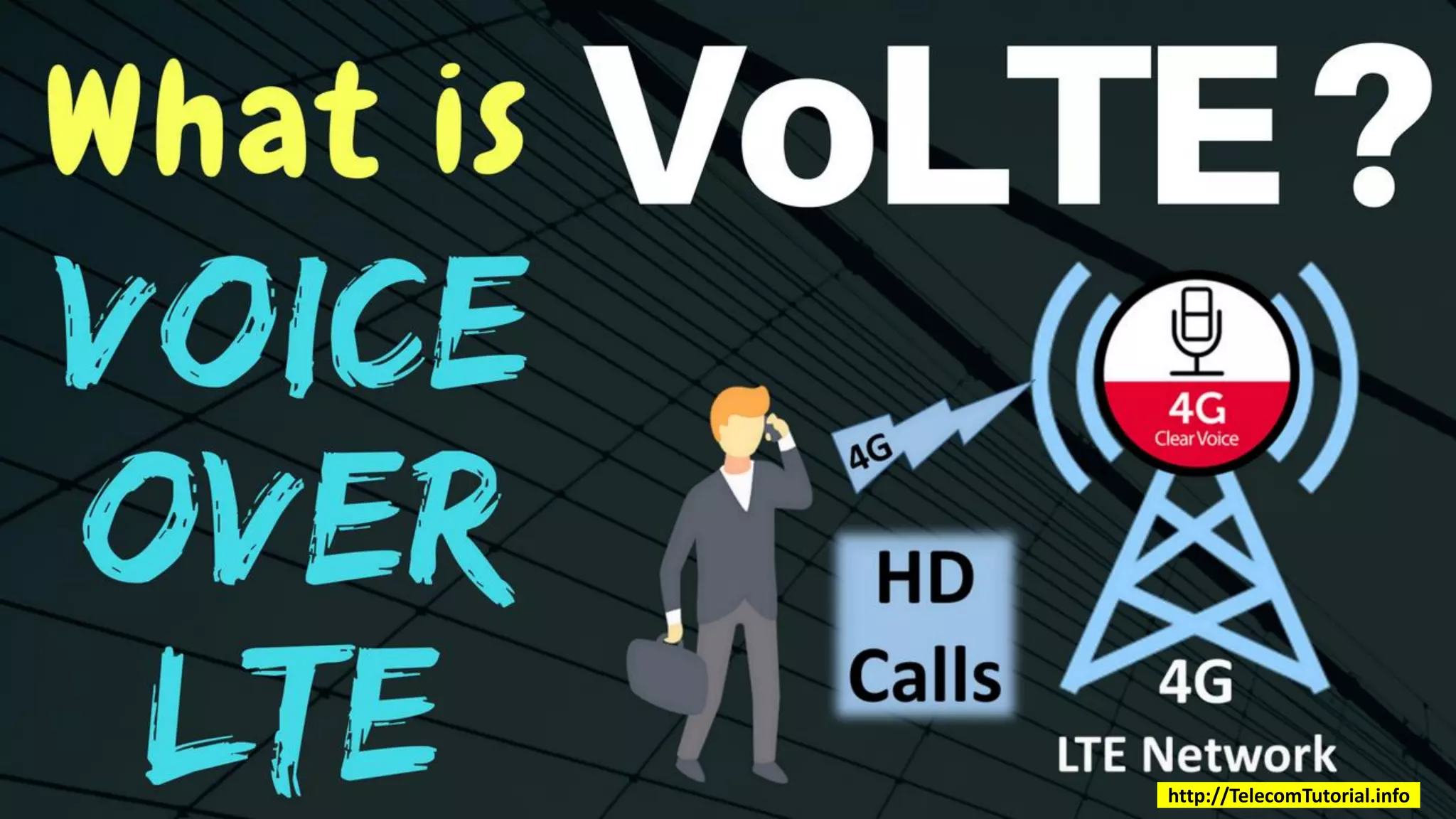 VoLTE Voice over LTE Explained - Complete End to End VoLTE Overview ...