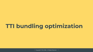 Copyright © TELCOMA. All Rights Reserved
TTI bundling optimization
 