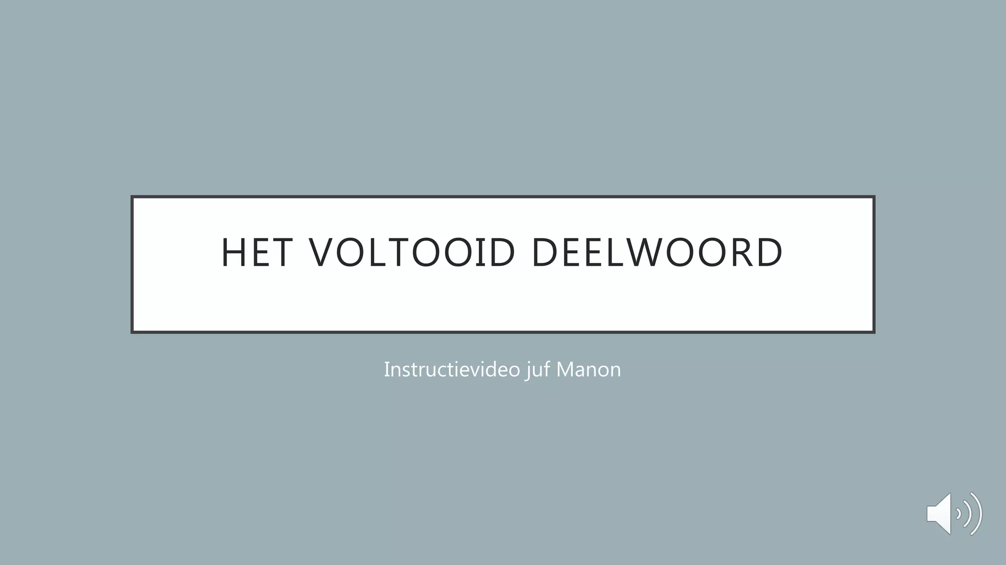 Voltooid Voltooid deelwoord | PPTX