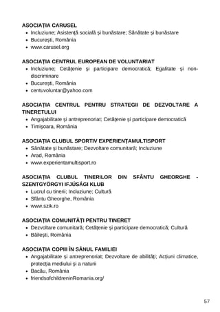 Incluziune; Asistență socială și bunăstare; Sănătate și bunăstare
București, România
www.carusel.org
Incluziune; Cetățenie...