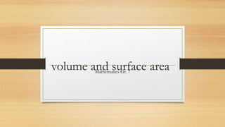 volume and surface areaMathematics Gr. 7