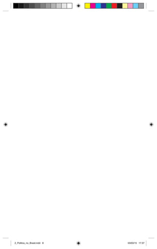 SÉRIE
CIDADANIA
E
POLÍTICA
|
1
|
PRINCÍPIOS
DA
DEMOC-
RACIA
8
ÉTICA
E
DEMOCRACIA:
PARTICIPAÇÃO
E
COMPROMISSO
2_Politica_no_Brasil.indd 8 03/03/15 17:37
 