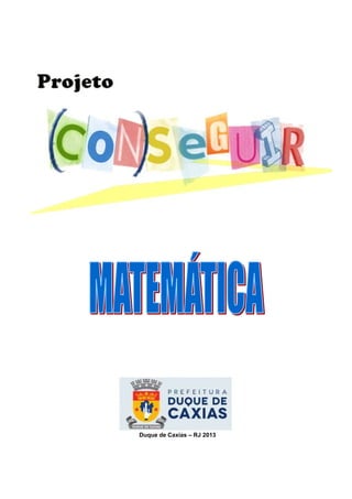 Duque de Caxias – RJ 2013
 