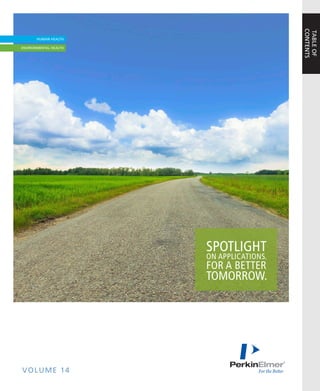 VOLUME 14
SPOTLIGHT
ON APPLICATIONS.
FOR A BETTER
TOMORROW.
TABLEOF
CONTENTS
 
