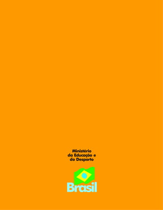 Ministério
da Educação e
do Desporto
Brasil
 