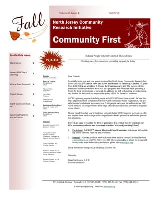 Volume 2, Issue 4      Fall 2010


                             North Jersey Community
                             Research Initiative

                             Community First
Inside this issue:

Client Corner            2



Newark EMA Day of
                         3
Learning



What a Great Success!!   4



Project Renew            5



NJCRI Community Festi-
                       6
val



Upcoming Programs
                         9
and/or Events
 