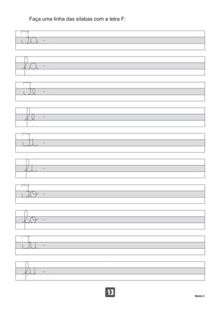 Faça uma linha das sílabas com a letra F:
13 Volume 3
 