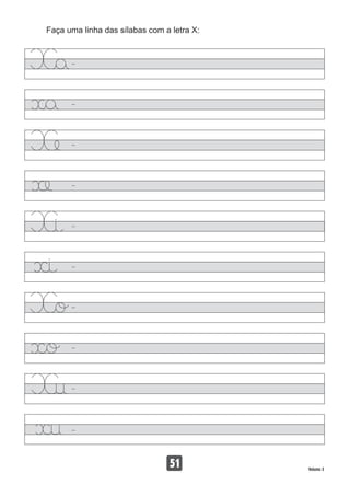 Faça uma linha das sílabas com a letra X:
51 Volume 3
 