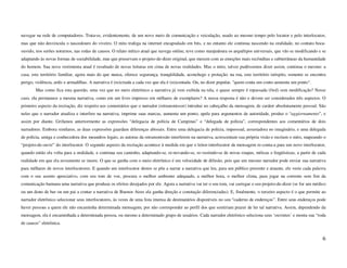 navegar na rede de computadores. Trata-se, evidentemente, de um novo meio de comunicação e veiculação, usado ao mesmo tempo pelo locutor e pelo interlocutor,
mas que não desvincula o nascedouro do viveiro. O mito trafega na internet encapsulado em bits, e no entanto ele continua nascendo na oralidade, no contato boca-
ouvido, nos serões noturnos, nas rodas de causos. O relato mítico atual que navega online, teve como manjedoura os arquétipos universais, que vão se modificando e se
adaptando às novas formas de sociabilidade, mas que preservam o projeto-de-dizer original, que mexem com as emoções mais recônditas e subterrâneas da humanidade
do homem. Sua nova vestimenta atual é resultado de novas leituras em cima de novas realidades. Mas o mito, talvez pudéssemos dizer assim, continua o mesmo: a
casa, este território familiar, agora mais do que nunca, oferece segurança, tranqüilidade, aconchego e proteção; na rua, este território inóspito, somente se encontra
perigo, violência, ardis e armadilhas. A narrativa é (re)criada a cada vez que ela é (re)contada. Ou, no dizer popular, "quem conta um conto aumenta um ponto".
        Mas como fica esta questão, uma vez que no meio eletrônico a narrativa já vem exibida na tela, e quase sempre é repassada (fwd) sem modificação? Nesse
caso, ela permanece a mesma narrativa, como em um livro impresso em milhares de exemplares? A nossa resposta é não e devem ser considerados três aspectos. O
primeiro aspecto da recriação, diz respeito aos comentários que o narrador (retransmissor) introduz no cabeçalho da mensagem, de caráter absolutamente pessoal. São
neles que o narrador atualiza e interfere na narrativa, imprime suas marcas, aumenta um ponto, apela para argumentos de autoridade, produz o “aggiornamento”, e
assim por diante. Grifamos anteriormente as expressões “delegacia de polícia de Campinas” e “delegada de polícia”, correspondentes aos comentários de dois
narradores. Embora similares, as duas expressões guardam diferenças abissais. Entre uma delegacia de polícia, impessoal, assustadora no imaginário, e uma delegada
de polícia, amiga e conhecedora dos meandros legais, as autoras da retransmissão interferem na narrativa, acrescentam sua própria visão e recriam o mito, mapeando o
“projeto-de-ouvir” do interlocutor. O segundo aspecto da recriação acontece à medida em que o leitor-interlocutor da mensagem re-conta-a para um novo interlocutor,
quando então ela volta para a oralidade, e continua seu caminho, adaptando-se, re-novando-se, re-vestindo-se de novas roupas, míticas e lingüísticas, a partir de cada
realidade em que ela novamente se insere. O que se ganha com o meio eletrônico é em velocidade de difusão, pois que um mesmo narrador pode enviar sua narrativa
para milhares de novos interlocutores. E quando um interlocutor destes se põe a narrar a narrativa que leu, para um público presente e atuante, ele veste cada palavra
com o seu acento apreciativo, com seu tom de voz, procura o melhor ambiente adequado, a melhor hora, o melhor clima, para jogar na corrente sem fim da
comunicação humana uma narrativa que produza os efeitos desejados por ele. Agora a narrativa vai ter o seu tom, vai carregar o seu projeto-de-dizer (se for um médico
ou um dono de bar ou um pai a contar a narrativa de Buenos Aires ela ganha direção e conotação diferenciadas). E, finalmente, o terceiro aspecto é o que permite ao
narrador eletrônico selecionar seus interlocutores, às vezes de uma lista imensa de destinatários disponíveis no seu “caderno de endereços”. Entre seus endereços pode
haver pessoas a quem ele não encaminha determinada mensagem, por não corresponder ao perfil dos que sentiriam prazer de ler tal narrativa. Assim, dependendo da
mensagem, ela é encaminhada a determinada pessoa, ou mesmo a determinado grupo de usuários. Cada narrador eletrônico seleciona seus ‘ouvintes’ e monta sua “roda
de causos” eletrônica.


                                                                                                                                                                    6
 