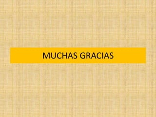 MUCHAS GRACIAS
 