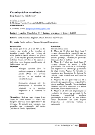 Revista desexología 2017; 6(1) 22
Cinco diagnósticos, una etiología
Five diagnoses, one etiology
Guerrero Alonso P.
1. Méd...