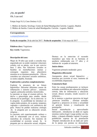 Artículos científicos 35
¡Ay, no puedo!
Oh, I can not!
Estepa Jorge S (1), Cano Jiménez A (2).
1. Médico de familia. Sexól...