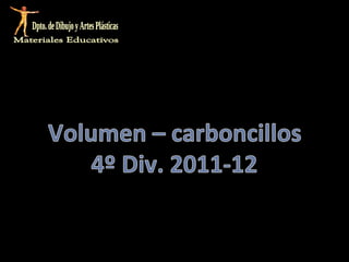 Volumen carboncillos 2011 12