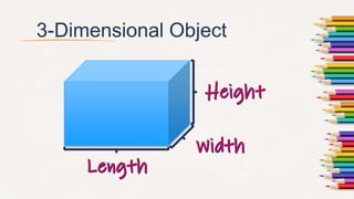 3-Dimensional Object
 