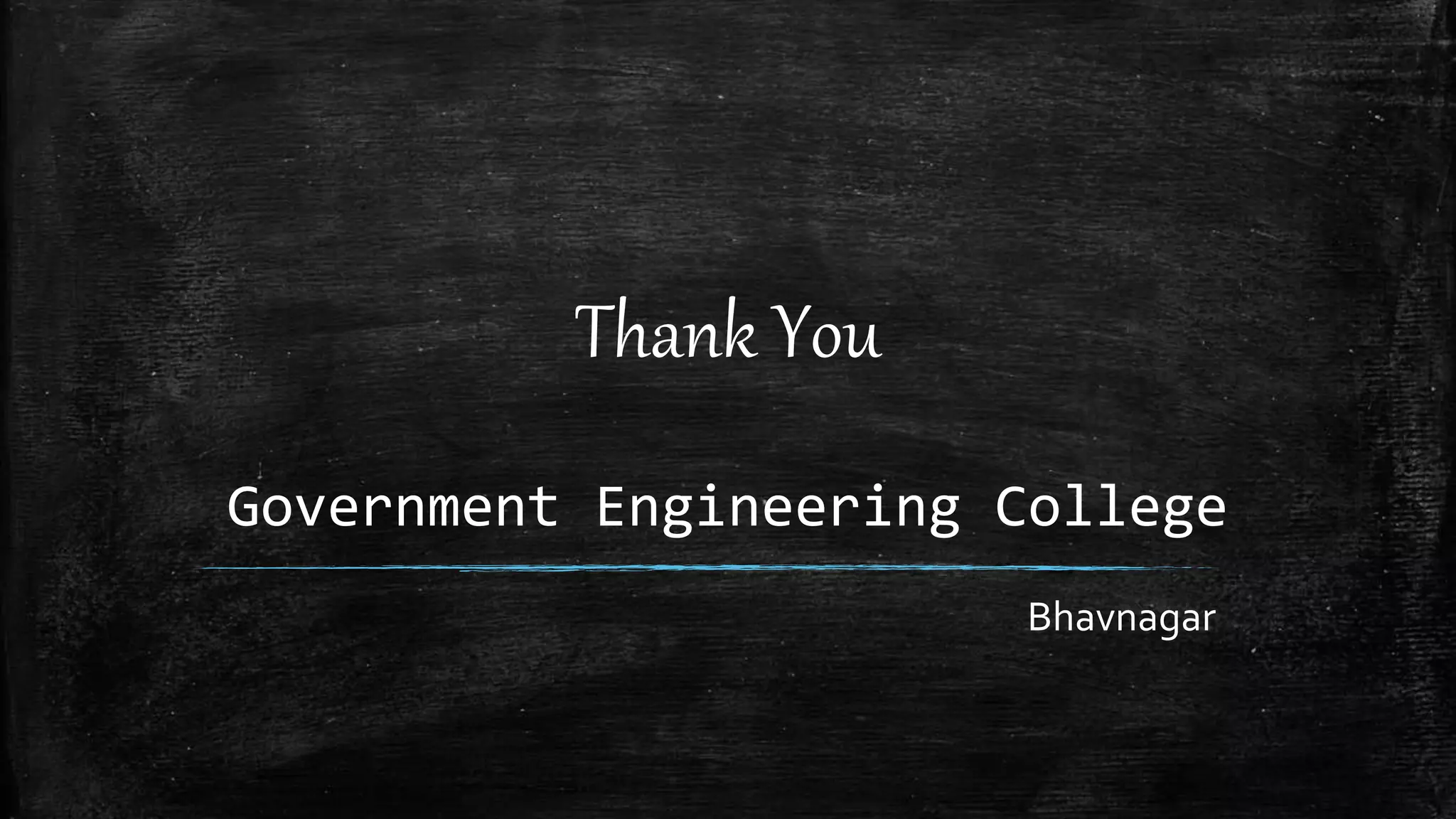 Thank You
Government Engineering College
Bhavnagar
 