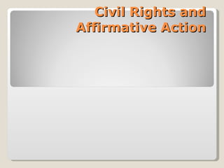 Civil Rights and Affirmative Action 