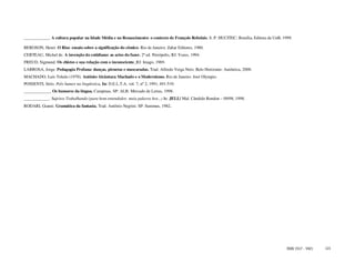 ____________. A cultura popular na Idade Média e no Renascimento: o contexto de François Rebelais. S. P: HUCITEC; Brasília, Editora da UnB, 1999.

BERGSON, Henri. O Riso: ensaio sobre a significação do cômico. Rio de Janeiro; Zahar Editores, 1980.
CERTEAU, Michel de. A invenção do cotidiano: as artes do fazer. 2ª ed. Petrópolis, RJ: Vozes, 1994.
FREUD, Sigmund. Os chistes e sua relação com o inconsciente. RJ: Imago, 1969.
LARROSA, Jorge. Pedagogia Profana: danças, piruetas e mascaradas. Trad. Alfredo Veiga Neto. Belo Horizonte: Autêntica, 2000.
MACHADO, Luís Toledo (1970). Antônio Alcântara Machado e o Modernismo. Rio de Janeiro: José Olympio.
POSSENTI, Sírio. Pelo humor na lingüística. In: D.E.L.T.A, vol. 7, nº 2, 1991, 491-519.
_____________ Os humores da língua. Campinas, SP: ALB: Mercado de Letras, 1998.
____________. Sujeitos Trabalhando (para bom entendedor, meia palavra bos...) In: JELL/ Mal. Cândido Rondon – 09/98, 1998.
RODARI, Gianni. Gramática da fantasia. Trad. Antônio Negrini. SP: Summus, 1982.




                                                                                                                                              ISSN 1517 - 5421   121
 