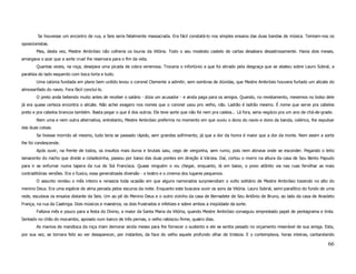 Se houvesse um encontro de rua, a Seis seria fatalmente massacrada. Era fácil constatá-lo nos simples ensaios das duas bandas de música. Temiam-nos os
oposicionistas.
        Mas, desta vez, Mestre Ambrósio não colheria os louros da Vitória. Todo o seu modesto castelo de cartas desabara desastrosamente. Havia dois meses,
amargava o azar que a sorte cruel lhe reservara para o fim da vida.
        Quantas vezes, na roça, desejava uma picada de cobra venenosa. Trocaria o infortúnio a que foi atirado pela desgraça que se abateu sobre Lauro Sobral, a
paralisia do lado esquerdo com boca torta e tudo.
        Uma calúnia fundada em plano bem urdido levou o coronel Clemente a admitir, sem sombras de dúvidas, que Mestre Ambrósio houvera furtado um alicate do
almoxarifado do navio. Fora fácil concluí-lo.
        O preto anda bebendo muito antes de receber o salário - dizia um acusador - e ainda paga para os amigos. Quando, no revistamento, mexemos no bolso dele
já era quase certeza encontra o alicate. Não achei exagero nos nomes que o coronel usou pro velho, não. Ladrão é ladrão mesmo. É nome que serve pra cabelos
preto e pra cabelos brancos também. Basta pegar o que é dos outros. Ele teve sorte que não foi nem pra cadeia... Lá fora, seria negócio pra um ano de chá-de-grade.
        Nem uma e nem outra alternativa, entretanto, Mestre Ambrósio preferiria no momento em que ouviu o dono do navio e dono da banda, colérico, lhe expulsar
das duas coisas.
        Se tivesse morrido ali mesmo, tudo teria se passado rápido, sem grandes sofrimento, já que a dor da honra é maior que a dor da morte. Nem assim a sorte
lhe foi condescende.
        Após ouvir, na frente de todos, os insultos mais duros e brutais saiu, cego de vergonha, sem rumo, pois nem atinava onde se esconder. Pegando o leito
lamacento do riacho que divide a cidadezinha, passou por baixo das duas pontes em direção à Várzea. Daí, cortou o morro na altura da casa de Seu Bento Papudo
para ir se enfurnar numa tapera da rua de Siá Francisca. Quase ninguém o viu chegar, enquanto, lá em baixo, o povo atônito via nas ruas fervilhar as mais
contraditórias versões. Era o fuxico, essa generalizada diversão - o teatro e o cinema dos lugares pequenos.
        O assunto rendeu o mês inteiro e renascia toda ocasião em que alguns namorados surpreendiam o vulto solitário de Mestre Ambrósio tossindo no alto do
menino Deus. Era uma espécie de alma penada pelos escuros da noite. Enquanto este buscava ouvir os sons da Vitória. Lauro Sobral, semi-paralítico do fundo de uma
rede, escutava os ensaios distante da Seis. Um ao pé do Menino Deus e o outro vizinho da casa de Bernadete de Seu Antônio de Bruno, ao lado da casa de Anacleto
França, na rua da Caatinga. Dois músicos e maestros; os dois frustrados e infelizes e sobre ambos a iniqüidade da sorte.
        Faltava mês e pouco para a festa do Divino, a maior da Santa Maria da Vitória, quando Mestre Ambrósio conseguiu emprestado papel de pentagrama e tinta.
Sentado no chão do mocambo, apoiado num banco de três pernas, o velho rabiscou firme, quatro dias.
        As maniva de mandioca da roça iriam demorar ainda meses para lhe fornecer o sustento e ele se sentia pesado no orçamento miserável de sua amiga. Esta,
por sua vez, se tornara feliz ao ver desaparecer, por instantes, da face do velho aquele profundo olhar de tristeza. E o contemplava, horas inteiras, cantarolando

                                                                                                                                                                66
 