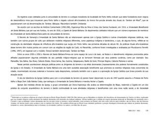 Os registros orais coletados junto à comunidade do terreiro e a antigos moradores da localidade de Porto Velho indicam que estes fundadores eram negros
de descendência mina que trouxeram para Porto Velho o legado cultural afro-brasileiro do tronco fon-yoruba através dos rituais do Tambor de Mina36, que se
popularizaram com as denominações de Tambor, Batuque, Macumba e também Umbanda.
         De acordo com os escritos de Antônio Cantanhede (1950:200), Esperança Rita da Silva e Irineu dos Santos fundaram, em 1914, a Irmandade Beneficente
de Santa Bárbara, que por sua vez fundou, no ano de 1916, a Capela de Santa Bárbara. Os depoimentos coletados indicam que um número expressivo de membros
da Irmandade de Santa Bárbara fazia parte da comunidade do terreiro.
         O Recreio de Yemanjá e Irmandade de Santa Bárbara não se relacionavam apenas com a Igreja Católica e outras irmandades religiosas católicas, mas
também com outros grupos de culto que adotavam modelos religiosos diferentes, como pajelança indígena e kardecismo, o que, de alguma forma, reflete-se na
construção da identidade religiosa de influência afro-brasileira que surgiu em Porto Velho nas primeiras décadas do século XX. As práticas rituais afro-brasileiras
desse terreiro têm muitos pontos em comum com as religiões da região de Codó, no Maranhão, conforme foram investigadas e analisadas por Mundicarmo Ferretti
(1996; 1997), em especial com o modelo Terecô, também denominado Tambor da Mata.
         Entre os anos 1930 e 1950 o Recreio de Santa Bárbara firmou-se como espaço de cura e de lazer, as festas e o atendimento religiosos promovidos pelos
afiliados popularizaram algumas entidades do seu panteão mágico-religioso que se tornaram famosas por seus poderes curativos, como por exemplo: Seu
Mansidão, Seu Bahia, Seu Roxo, Caboclo Brabo, Dona Jarina, Seu Jurema, Jatapequara, Barão de Goré, Príncipe Regino, Cabocla Mariana e outras.
         Nesse período aconteceram alianças políticas entre os dirigentes do terreiro e as elites dominantes (representantes dos poderes formalmente constituídos
da Igreja e do Estado). A Irmandade de Santa Bárbara era uma bem sucedida associação beneficente que promovia os eventos religiosos mais concorridos da
cidade, movimentado recursos materiais e humanos nada desprezíveis, contando também com o apoio e a aprovação da Igreja Católica que tirava proveito da sua
atuação social.
         O véu de tolerância da Igreja Católica para com a comunidade do terreiro só parece haver descerrado no ano de 1947 quando assumiu a Prelazia de Porto
Velho o Bispo Dom João Batista Costa, que extinguiu a Irmandade de Santa Bárbara e mandou fechar a Capela.
         Apesar das medidas oficiais da Igreja, o grupo comandado por Dona Esperança não acatou as determinações do Bispo, reabrindo a Capela em um dos
prédios do conjunto arquitetônico do terreiro e dando continuidade às suas atividades religiosas e beneficentes com uma nova razão social, a de Sociedade



36
   Referindo-se às práticas religiosas de origem africana no Brasil, Roger Bastide (1960:256-266) informa que no Maranhão as religiões afro-brasileiras são denominadas de Tambor de Mina, explicando
que esse modelo religioso reúne elementos da tradição daomeana com elementos da tradição indígena. Afirma também que a religião de origem daomeana praticada no Maranhão foi misturada com o
Catimbó, e que as entidades voduns daomeanas não descem para visitar os mortais e serem adoradas, como acontece no Daomé, mas vêm como caboclos para trabalhar, não da África, mas das florestas
vizinhas, do mesmo modo como acontece com os espíritos dos índios. Ele também afirma que no Brasil essas entidades perderam a posição hierárquica destacada que tinham no panteão daomeano,
tornando-se, assim, intermediárias entre os homens e as divindades católicas (os santos), servindo-lhes de guias.


                                                                                                                                                                        ISSN 1517 - 5421         116
 
