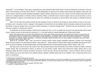 22
preservação        – de sua identidade, o negro segue, acrescentando seu modo individual de falar ao falar lusitano e ainda que timidamente, incorporando à cultura do
branco, de forma discreta, sua herança cultural africana23. O negro desempenhava um papel que lhe foi imposto. Embora sentisse ódio, desprezo, muitas vezes, nojo
de seus senhores, demonstrava grande capacidade de adaptação, coexistia, interagia culturalmente com seu meio e resistiu construindo sentidos novos dentro de um
cenário novo e obrigando também, os senhores, senhoras, sinhazinhas, feitores, o comerciante dono da venda ou qualquer outro que com ele convivesse, ou de seu
trabalho dependesse, à criação de novos sentidos para um cenário novo, modificado por suas palavras ou pelo seu silêncio, pela sua ação, ou simplesmente pela sua
presença.
        Assim como não existe cultura primitiva, também não existe linguagem primitiva, no sentido de mais complexa ou menos complexa, de maior ou menor valor,
de melhor ou pior. O que existe, é cultura e linguagem. Toda linguagem é construída dentro de uma sociedade, através da interação e consenso entre seus membros.
Para Bakhtin, a língua se apresenta como uma corrente evolutiva ininterrupta, é o produto da interação social.24 Resumindo essa linha de pensamento, Ferrarezi
afirma que “a língua é um construto sócio-cultural”25.
        Os jesuítas bem que tentaram europeizar o Brasil através da tentativa de impor o uso de um padrão culto da língua (o que ainda acontece hoje em nossas
escolas – jesuítas continuam se reproduzindo aos montes por aí...), e o que disso resultou foi a grande disparidade entre a língua escrita e falada.
      “Mesmo a língua falada conservou-se por algum tempo dividida em duas: uma das casas grandes; outra das senzalas. Mas a aliança da ama negra com o menino branco, da
      mucama com a sinhá-moça, do sinhozinho com o muleque acabou com essa disparidade.(...) No ambiente relasso da escravidão brasileira, as línguas africanas sem motivos
      para subsistirem à parte, em oposição à dos brancos, dissolveram-se nela, enriquecendo-a de expressivos modos de dizer; de toda uma série de palavras (...) muitas vezes
      substituindo com vantagem vocábulos portugueses (...) verificaram-se alterações ‘bastante profundas não só no que diz respeito ao vocabulário, mas até ao sistema
      gramatical do idioma’” (Freyre, 1998 p. 333).
        Apesar de ser “mercadoria”, “peça”, “coisa”, que podia ser comprada, vendida, trocada, alugada, emprestada, hipotecada ou qualquer outra coisa própria
daquilo que não se pertence e que não escolhe seu destino, o negro estava lá, “...sempre presente em todas as áreas e setores de atividades. Nas lavouras do norte e
do sul, nos serviços domésticos, nas aglomerações urbanas, foi a força fundamental para a economia brasileira na época colonial.” (Queiroz, 1990, p. 34)
        Este negro, porém, humano que era, não se sentia “coisa”. Não permaneceu passivo, diante da escravidão. Ele se rebelou, resistindo ao trabalho, cometendo
suicídios, abortos, além dos assassinatos de feitores, de senhores e de suas famílias e fugindo. Mesmo sendo extremamente vigiado, sofrendo ainda os mais
sofisticados castigos não apenas punitivos, mas também “preventivos”, durante seus sete a dez anos de vida produtiva – esta era a média de vida de um escravo,
tempo suficiente para que os maus tratos de uma existência dolorosa, explorada, violentada dessem cabo de sua resistência física. O negro fugia sozinho ou em
grupo, e se aquilombava.

22
   O Negro guardou e transmitiu grande parte de sua cultura.
23
   Que, logicamente, guardava em si, apesar de não poder se conduzir regido pelas leis interiores próprias, uma vez que já na qualidade de ser que vivia para seus senhores, suportando
a degradação física moral e espiritual sem o direito de externar sentimentos verdadeiros, na maioria dos casos, privado de amor, família, limpeza, saúde, gozo, orgulho ou qualquer coisa
que o pudesse identificar como humano.
24
   Cf. M. Bakhtin (1990). Marxismo e Filosofia da Linguagem. São Paulo: Hucitec.
25
   C. Ferrarezi Jr. Comentário colhido em aula.
                                                                                                                                                                                     39
 