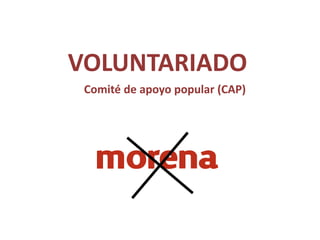 VOLUNTARIADO
Comité de apoyo popular (CAP)
 