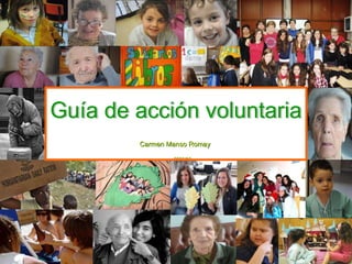 Carmen Manso Romay    2009/10 Guía de acción voluntaria 