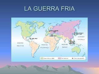 LA GUERRA FRIA 