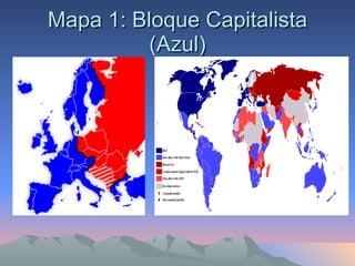 Mapa 1: Bloque Capitalista (Azul) 
