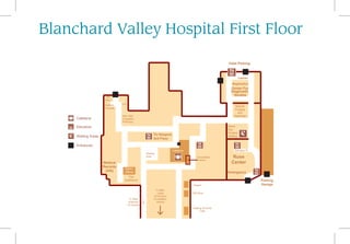 Blanchard Valley Hospital First Floor
Cafeteria
Elevators
Waiting Areas
Entrances
Emergency
Same
Day
Surgery
Waiting
Special
Imaging
and
Radiology
Center For
Diagnostic
Studies
Waiting
Area
Medical
Records
(HIS)
Admin.
Offices
i
To West
Entrance
Of Pavilion
H.R.
Med. Mgt.
Outpatient
Pharmacy
DB
Educ.
Dietitian
Consults
Ruse
Center
Parking
Garage
Cafeteria Elevator R
To Hospice
3rd Floor
Valet Parking
Consultation
Room
Registration
Cashier
i Healing Grounds
Cafe
Chapel
Gift Shop
Poe
Auditorium
To Main
Lobby
Of Pavilion/
To Inpatient
Rooms
 