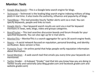 Create Community ExposureSocial Media DemandsTransparencyImmediacyCommitmentRelationshipsAuthenticityIntegritySocial Reputation:  What you say about yourself, and what others say about you.You can’t bury your head in the sand anymore. Even if you are not ON Social Media – you (or NPO) is showing up IN Social Media“As information shrinks our world, it will become easier for one’s misdeeds to return to them or for outbursts of regrettable behavior to be reported and shared…For better or worse, technology makes the citizenry its own Big Brother. Some will welcome this as transparency; others will feel oppressed.”	-Stuart Schechter, a researcher for Microsoft© Copyright Linked Into Business  - All Rights Reserved