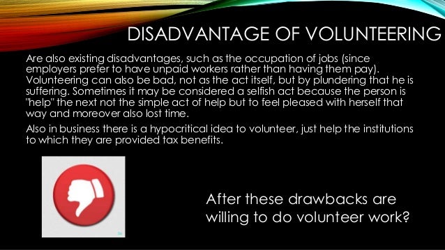 disadvantages of volunteering essay