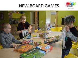 NEW BOARD GAMES
 
