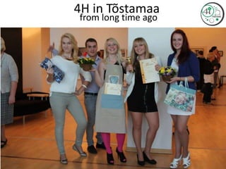 4H in Tõstamaa
from long time ago
 