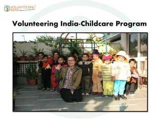 Volunteering India-Childcare Program
 