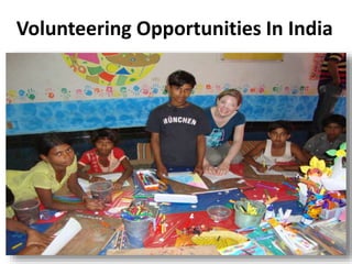 Volunteering Opportunities In India
 