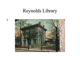 Reynolds Library
•

 