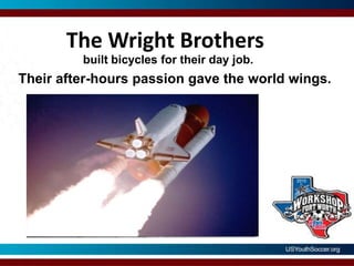 The Wright Brothersbuilt bicycles for their day job.Their after-hours passion gave the world wings.