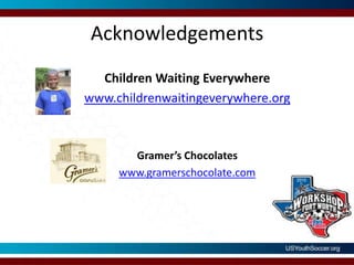 AcknowledgementsChildren Waiting Everywherewww.childrenwaitingeverywhere.orgGramer’s Chocolateswww.gramerschocolate.com