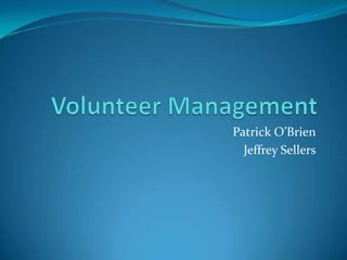 Patrick O’Brien
  Jeffrey Sellers
 
