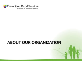 ABOUT OUR ORGANIZATION
 
