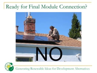 Ready for Final Module Connection? NO 