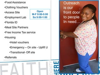 Outreach is our front door to people In need…Food Assistance