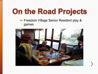 ❧ Freedom Village Senior Resident play &
games
 