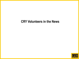 CRY Volunteers in the News 