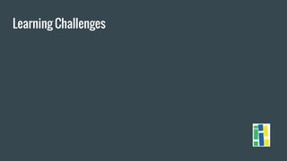 Learning Challenges
 