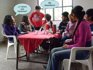 Me despidieron ¿Y ahora que hacemos?