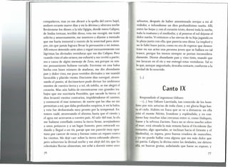 compañeros, mas yo me abracé a la quilla del corvo bajel,
anduve errante nueve días y en la décima y obscura noche
lleváronme los dioses a la isla Ogigia, donde mora Calipso,
de lindas trenzas, terrible diosa; esta me recogió, me trató
solícita y amorosamente, me mantuvo y díjome a menudo
que me haría inmortal y exento de la senectud para siem-
pre, sin que jamás lograra llevar la persuasión a mi ánimo.
Allí estuve detenido siete años y regué incesantemente con
lágrimas las divinales vestiduras que me dio Calipso. Pero
cuando vino el año octavo, me exhortó y me invitó a partir;
sea a causa de algún mensaje de Zeus, sea porque su mis-
mo pensamiento hubiese variado. Enviome en una balsa
hecha con buen número de ataduras, me dio abundante
pan y dulce vino, me puso vestidos divinales y me mandó
favorable y plácido viento. Diecisiete días navegué, atrave-
sando el ponto; al decimoctavo pude divisar los umbrosos
montes de vuestra tierra y a mí, oh infeliz, se me alegró el
corazón. Mas aún había de encontrarme con grandes tra-
bajos que me suscitaría Poseidón, que sacude la tierra: el
dios levantó vientos contrarios, impidiéndome el camino,
y conmovió el mar inmenso; de suerte que las olas no me
permitían a mí, que daba profundos suspiros, ir en la balsa,
y esta fue desbaratada muy pronto por la tempestad. En-
tonces nadé, atravesando el abismo, hasta que el viento y
el agua me acercaron a vuestro país. Al salir del mar, la ola
me hubiese estrellado contra la tierra firme, arrojándome
a unos peñascos y a un lugar funesto; pero retrocedí na-
dando y llegué a un río, paraje que me pareció muy opor-
tuno por carecer de rocas y formar como un reparo contra
los vientos. Me dejé caer sobre la tierra cobrando aliento;
pero sobrevino la divinal noche y me alejé del río, que las
celestiales lluvias alimentan, me eché a dormir entre unos
arbustos, después de haber amontonado serojas a mi al-
rededor, e infundiome un dios profundísimo sueño. Allí,
entre las hojas y con el corazón triste, dormí toda la noche,
toda la mañana y el mediodía; y al ponerse el sol dejome el
dulce sueño. Vi entonces a las siervas de tu hija jugando en
la playa junto con ella, que parecía una diosa. La imploré y
no le faltó buen juicio, como no era de esperar que demos-
trase en sus actos una persona joven que se hallara en tal
trance, porque los mozos siempre se portan inconsidera-
damente. Diome abundante pan y vino tinto, mandó que
me lavaran en el río y me entregó estas vestiduras. Tal es
lo que, aunque angustiado, deseaba contarte, conforme a la
verdad de lo ocurrido.
(...)
Canto IX
Respondiole el ingenioso Odisea:
-( ...) Soy Odisea Laertíada, tan conocido de los hom-
bres por mis astucias de toda clase, y mi gloria llega has-
ta el cielo. Habito en Ítaca que se ve a distancia: en ella
está el monte Nérito, frondoso y espléndido, y en con-
torno hay muchas islas cercanas entre sí, como Duliquio,
Same y la selvosa Zacinto. Ítaca no se eleva mucho sobre
el mar; está situada la más remota hacia el Occidente (las
restantes, algo apartadas, se inclinan hacia el Oriente y el
Mediodía), es áspera, pero buena criadora de mancebos,
y yo no puedo hallar cosa alguna que sea más dulce que
mi patria. Calipso, la divina entre las deidades, me detuvo
allá, en huecas grutas, anhelando que fuese su esposo; y
77
 