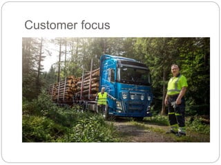 Customer focus
 