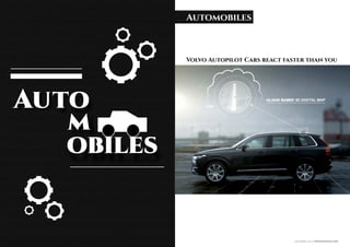 SEPTEMBER 2015 | WWW.WISHESH.COMWWW.WISHESH.COM | SEPTEMBER 2015
84
Au
m
obiles
to
Automobiles
Volvo Autopilot Cars react faster than you
 